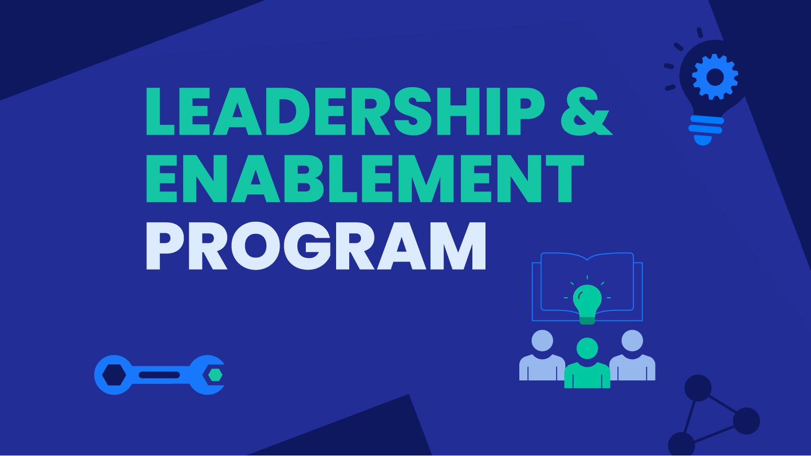 webpage_leadership_and_enablement_about_this_program_1607 × 905_sb_v1