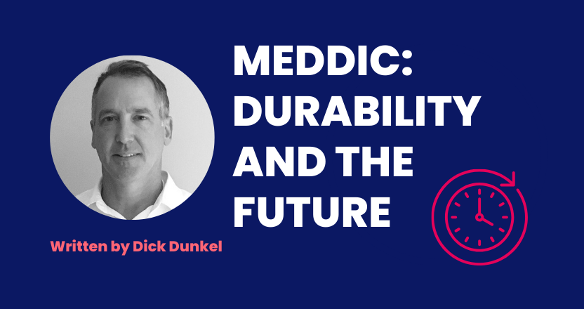 Why has MEDDIC been so durable and what does the future hold?
