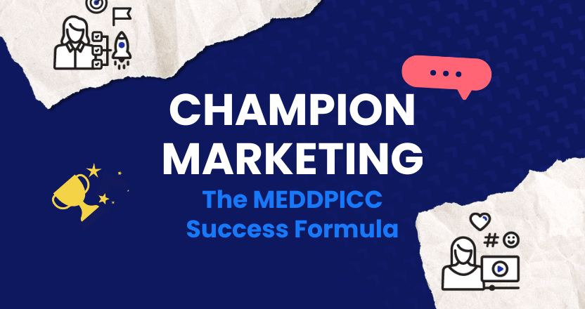 Champion Marketing: The MEDDPICC Success Formula