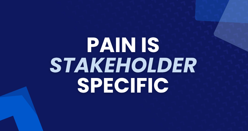 Pain is Stakeholder-Specific