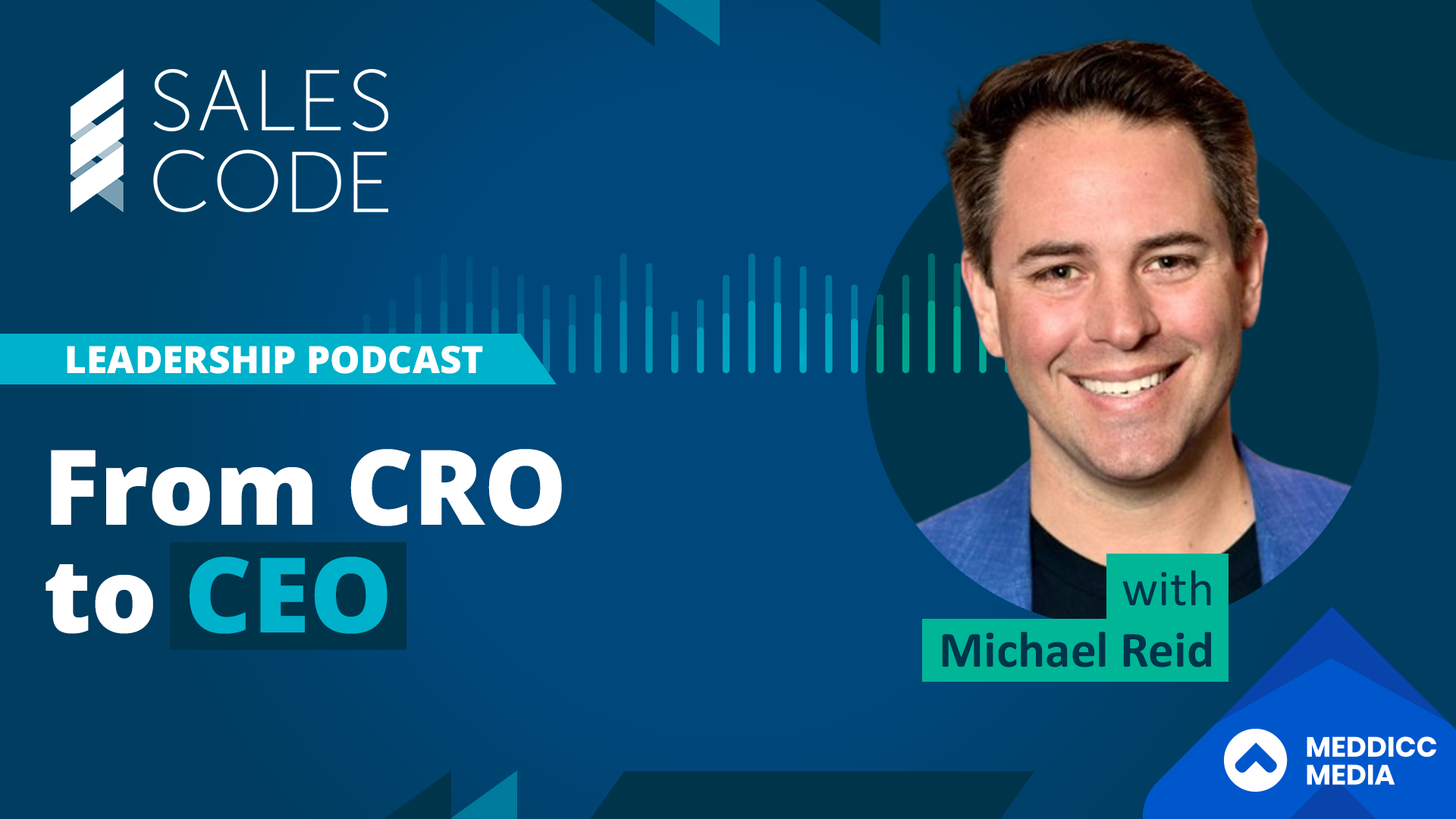 Sales Code: Secrets of my journey from CRO to CEO with Michael Reid