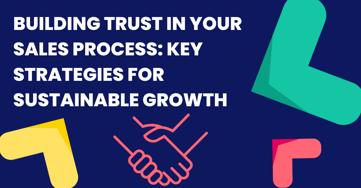 Building Trust in Your Sales Process