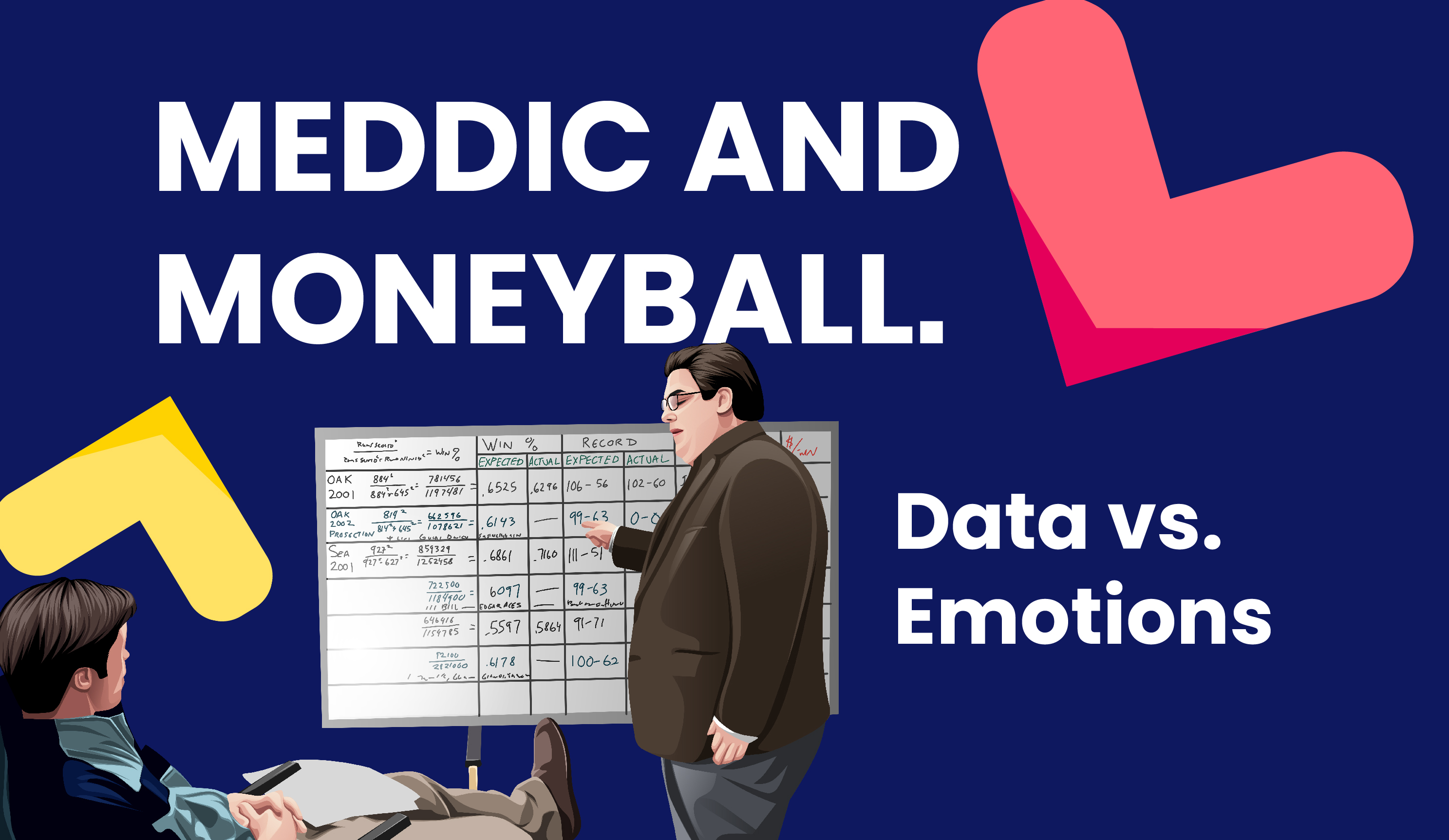 MEDDIC & Moneyball #1: Data vs Emotions