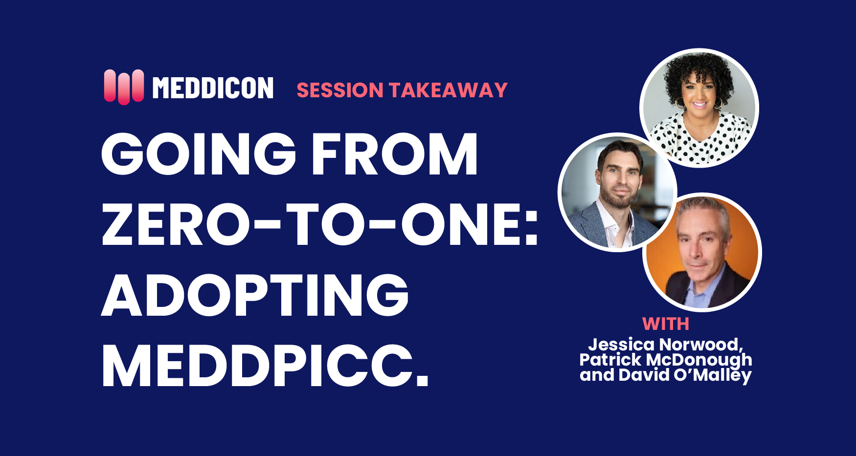Key Takeaways: Day Zero to One in Adopting MEDDPICC