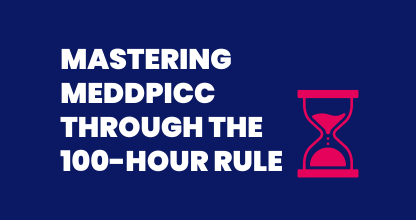 Mastering MEDDPICC through the 100-Hour Rule: A Pathway to World-Class Sales Enablement