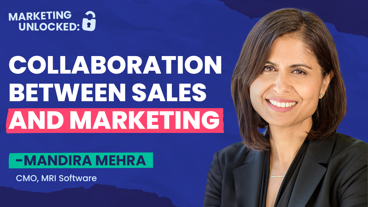 Marketing Unlocked: Mandira Mehra