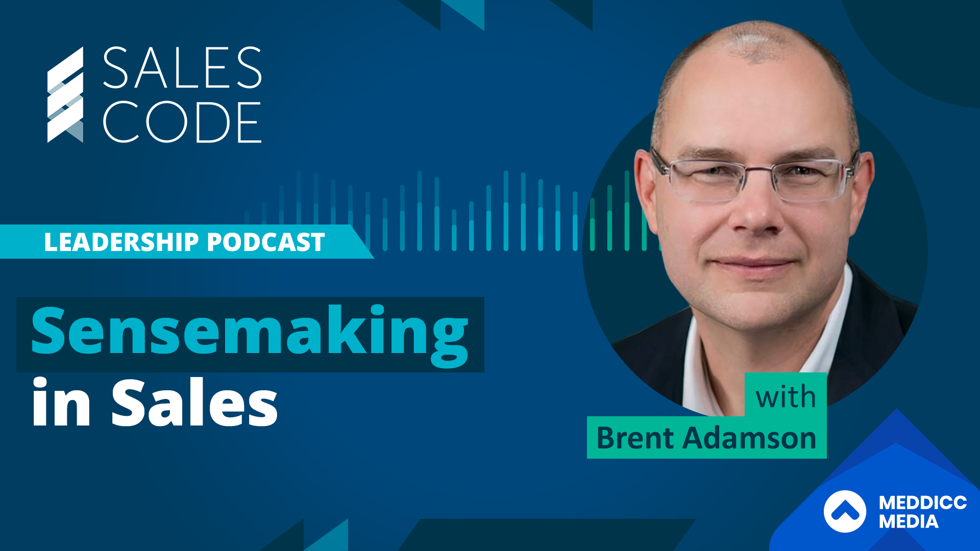 Sales Code: Sensemaking In Sales With Brent Adamson
