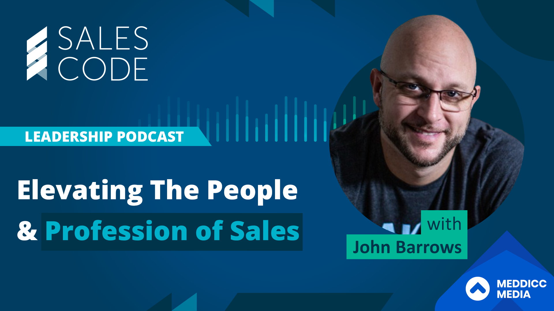 Sales Code: How To Elevate People In Sales With John Barrows