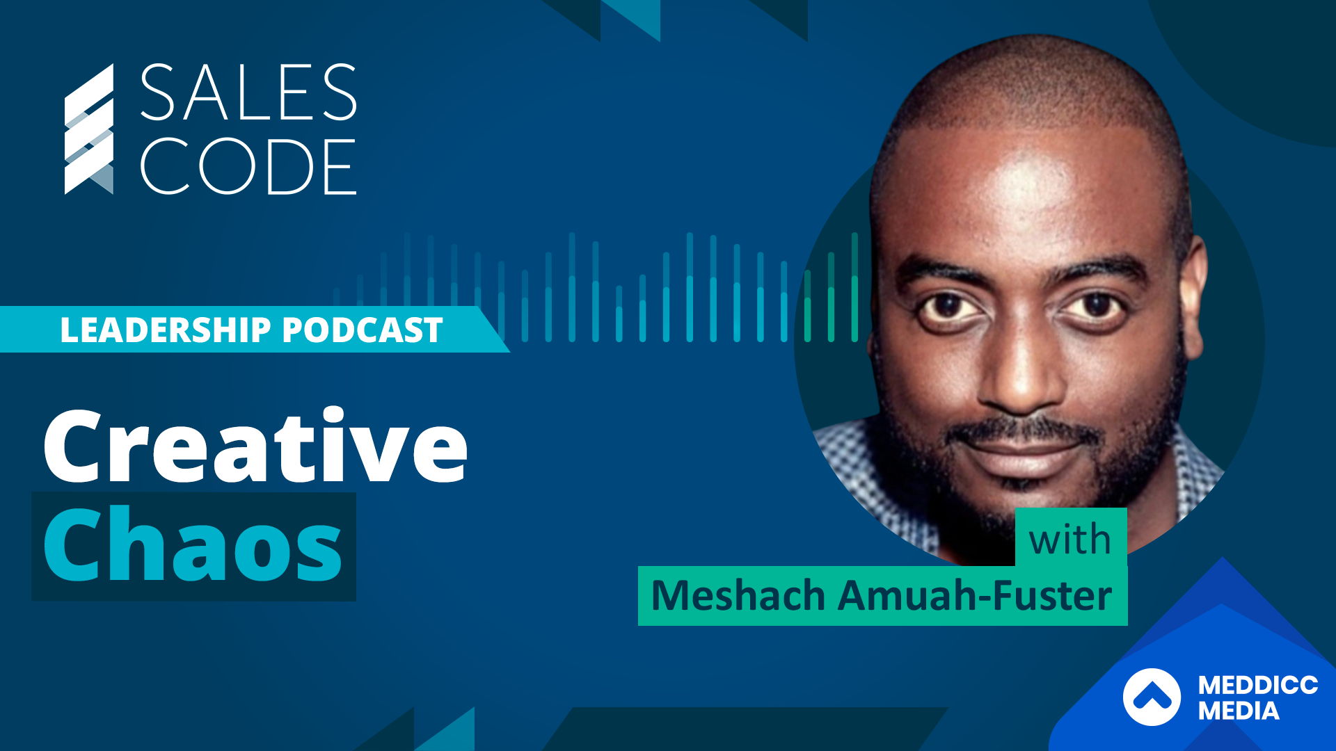 Sales Code: Creative Chaos With Meshach Amuah-Fuster