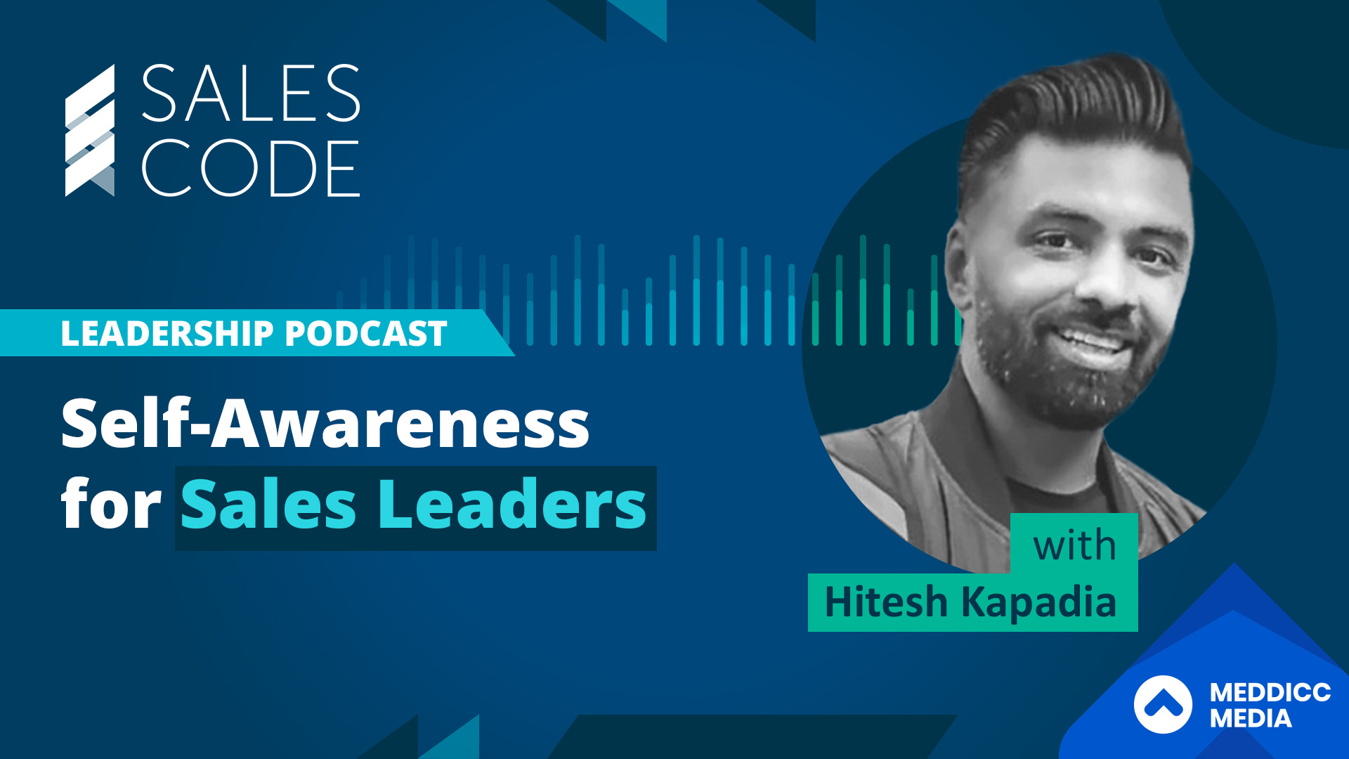 Sales Code: Self-awareness For Sales Leaders - Hitesh Kapadia
