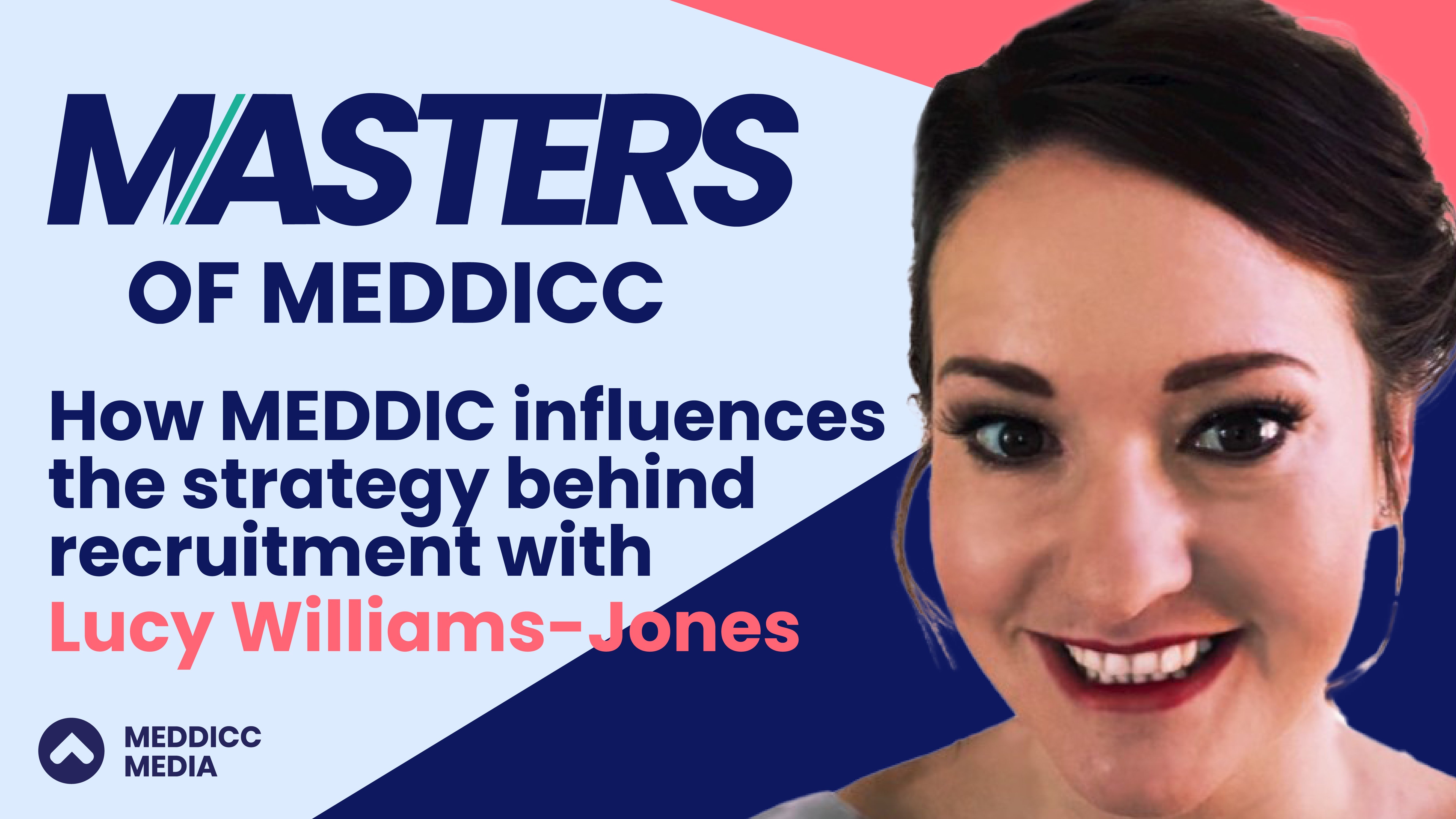 Masters of MEDDICC: Lucy Williams-Jones