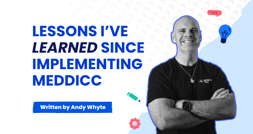 Lessons I've Learned Since Implementing MEDDICC