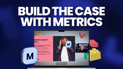 website_b2c_masterclass_page_BUILD_THE_CASE_WITH_METRICS_new (1)