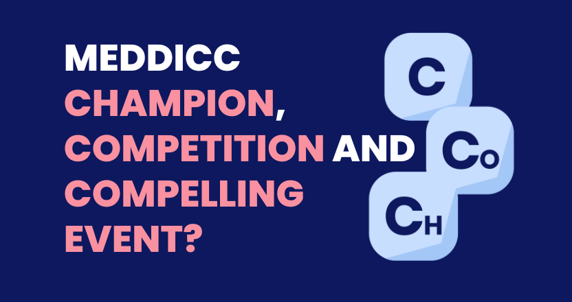MEDDICC Champion, Competition, and Compelling Event?