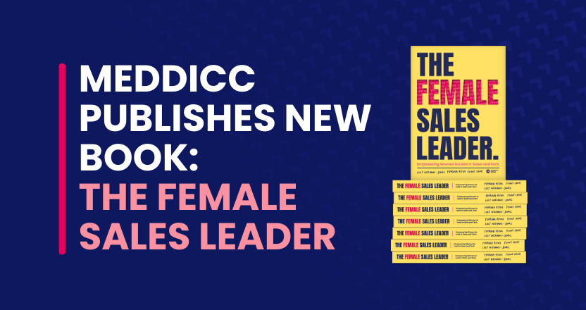 MEDDICC announces publication of new book The Female Sales Leader.
