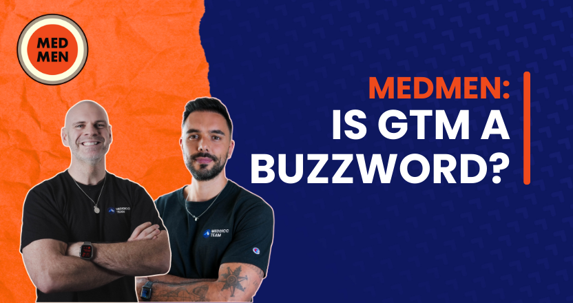 MEDMEN: IS GTM A BUZZWORD?