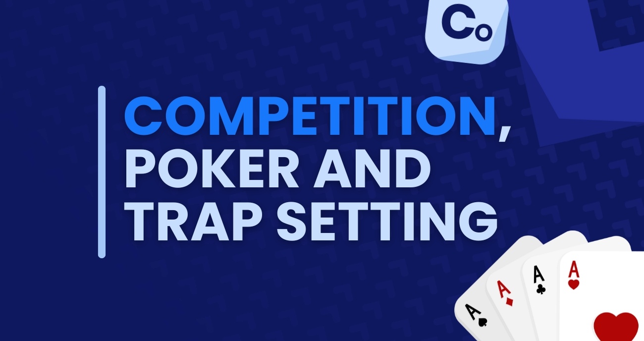 Competition, Poker, and Trap-Setting: A Strategic Combination