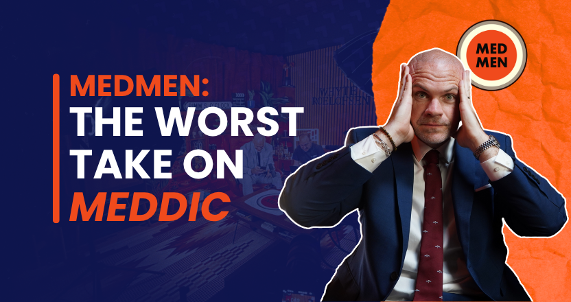 MEDMEN: The Worst Take on MEDDIC