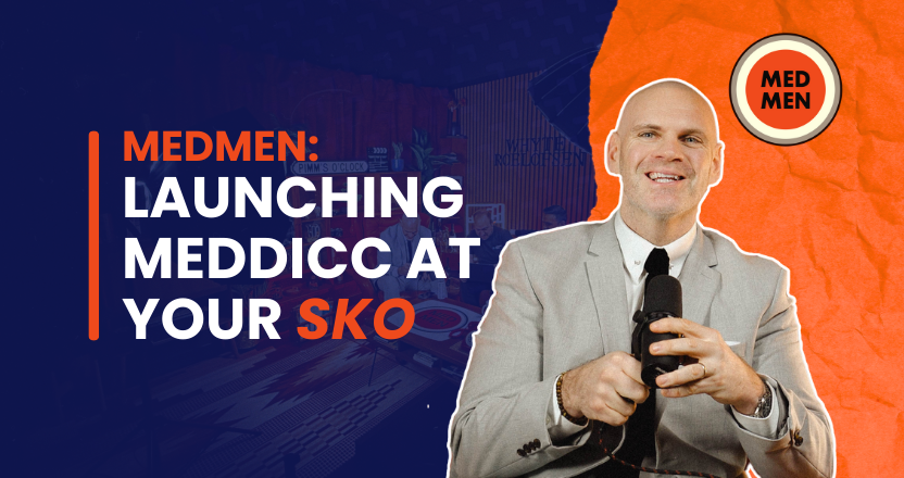 MEDMEN: Launching MEDDICC at your SKO