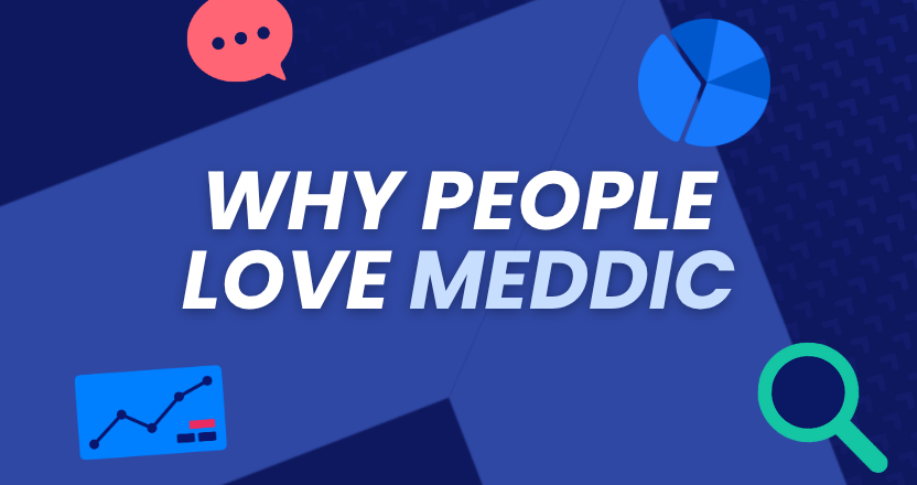 Why People Love MEDDIC